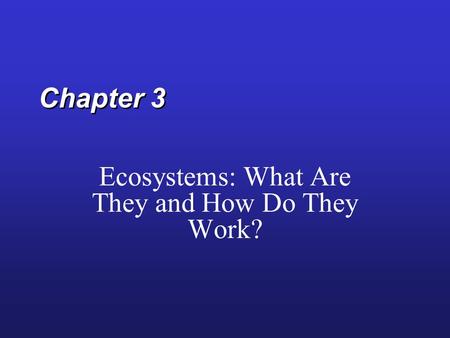 Ecosystems: What Are They and How Do They Work?