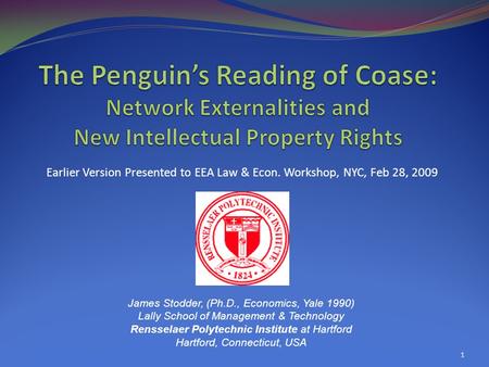 Earlier Version Presented to EEA Law & Econ. Workshop, NYC, Feb 28, 2009 James Stodder, (Ph.D., Economics, Yale 1990) Lally School of Management & Technology.