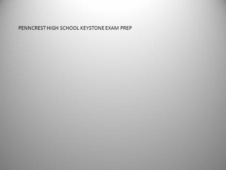 PENNCREST HIGH SCHOOL KEYSTONE EXAM PREP