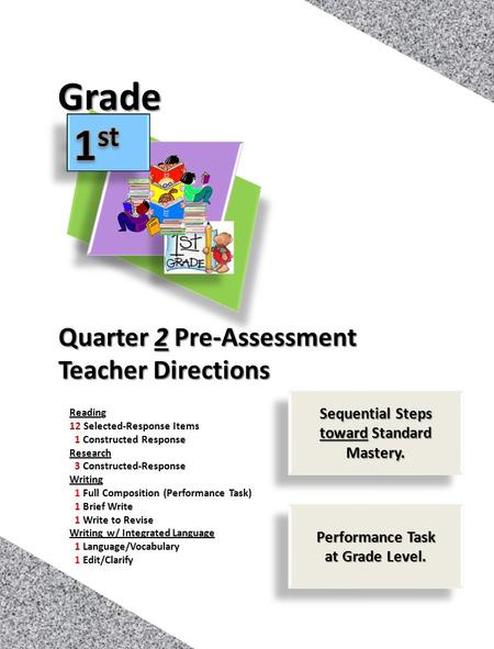 1 Quarter 2 Pre-Assessment Teacher Directions Grade Reading 12 Selected-Response Items 1 Constructed Response Research 3 Constructed-Response Writing 1.