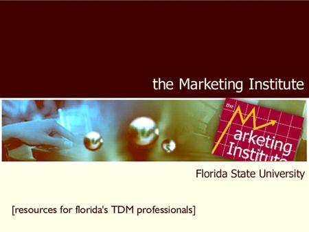 2004 Florida TDM Summit -- Tampa. Current TDM Projects - Commuter Services of North Florida - Florida TDM Promotional Materials Clearinghouse - Commuter.