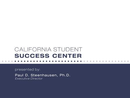 Funded primarily by two-year grant from Kresge Foundation. Housed in Foundation for California Community Colleges. –Tightly integrated into CCC Chancellor’s.