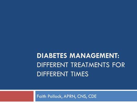 Diabetes Management: Different Treatments for Different Times