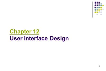 Chapter 12 User Interface Design