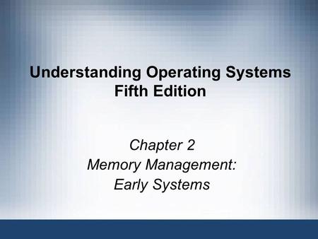 Understanding Operating Systems Fifth Edition