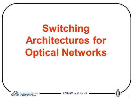 Switching Architectures for Optical Networks