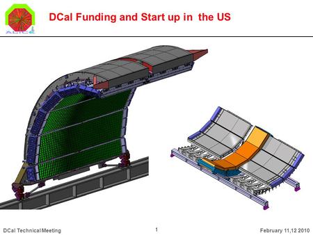 February 11,12 2010DCal Technical Meeting 1 DCal Funding and Start up in the US.