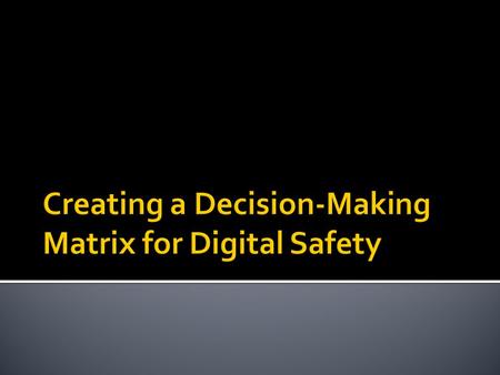 Prepare for today? Or Prepare for tomorrow? Nigam, Hemanshu, and Anne Collier. Youth Safety on a Living Internet. National Telecommunications and Information.