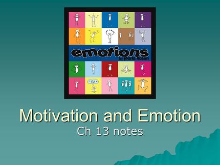 Motivation and Emotion