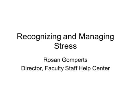 Recognizing and Managing Stress