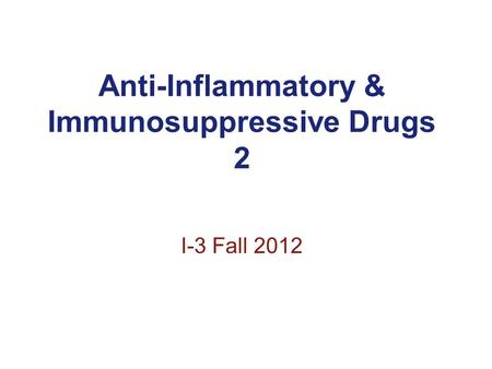 Anti-Inflammatory & Immunosuppressive Drugs 2