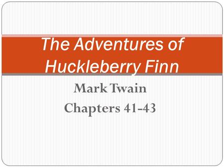 The Adventures of Huckleberry Finn