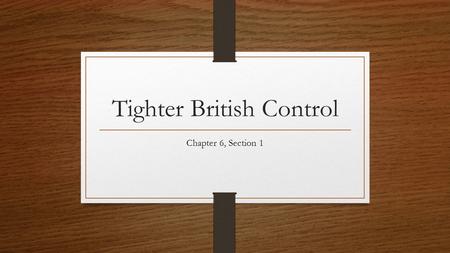 Tighter British Control