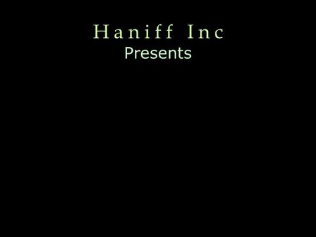 H a n i f f I n c Presents. I Wonder If Rasulullah (S.A.W) visited you, just for a day or two If he came unexpectedly, I wonder what you would do!