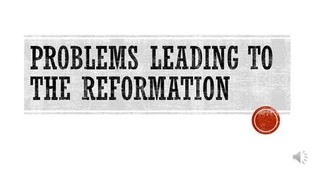  Priests themselves got upset with what they saw as corruption of the teachings of the bible  People could only read the bibles under church supervision.