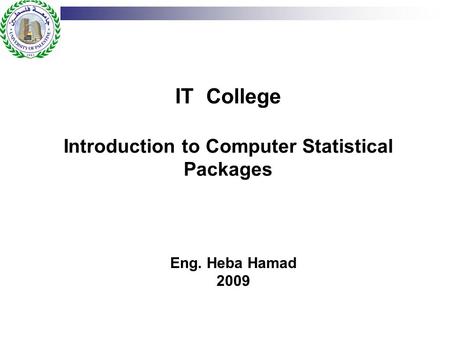 IT College Introduction to Computer Statistical Packages