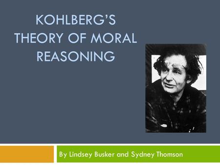 Kohlberg’s theory of moral Reasoning