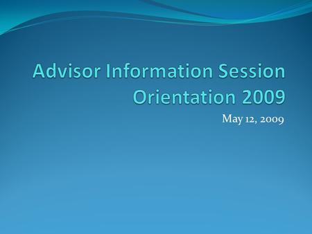 May 12, 2009. Agenda 8 Semester Degree Completion Plan Transfer Student Orientation Math Updates Provisional Freshmen First Year Experience.