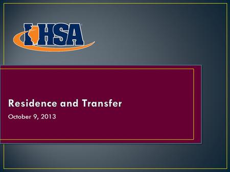 October 9, 2013. Fundamental principle – To be eligible with regard to residence, a student must live with his/her parents, custodial parent (court appointed),