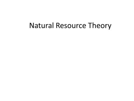 Natural Resource Theory Copyright, 1998 by Peter Berck.