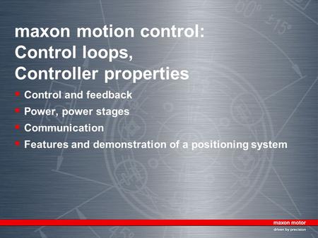 maxon motion control: Control loops, Controller properties