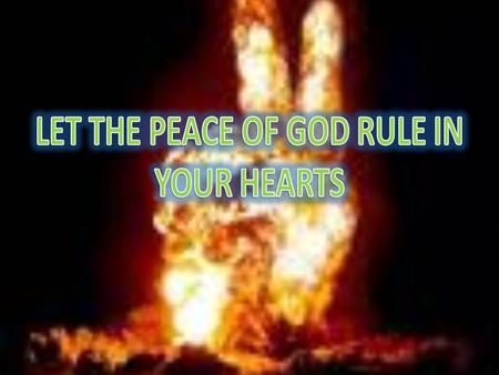 Joh 14:27 Peace I leave with you, My peace I give to you; not as the world gives do I give to you. Let not your heart be troubled, neither let it be.