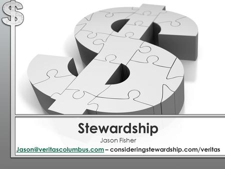 Stewardship Jason Fisher – consideringstewardship.com/veritas.