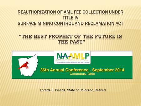 Loretta E. Pineda, State of Colorado, Retired.  Early coal mine regulations - West Virginia in 1939, Indiana in 1941, Illinois in 1943, and Pennsylvania.
