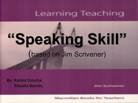 “Speaking Skill” (based on Jim Scrivener)