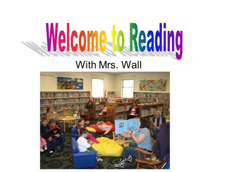 With Mrs. Wall. E-X-P-A-N-D-I-N-G your vocabulary So you can : have more interesting conversations understand more Grow connections in your brain Impress.