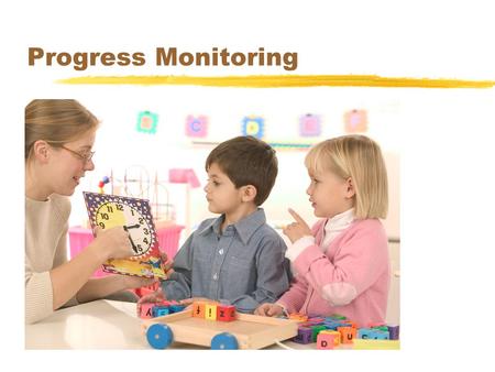 Progress Monitoring.