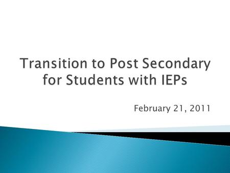 February 21, 2011.  Postsecondary follow-up surveys for students in Iowa have shown that students with a disability are significantly less likely to.