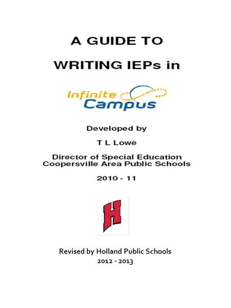 Revised by Holland Public Schools 2012 - 2013. Using the Search tab: After logging in on Infinite Campus click on the Search Tab. Then type in the Student.