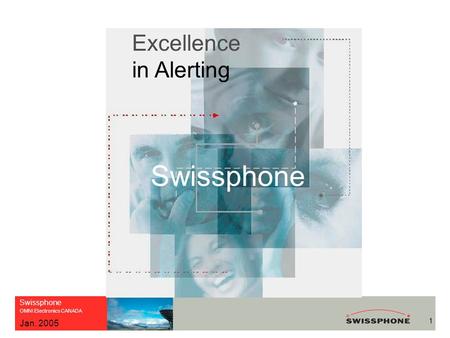 Swissphone OMNI Electronics CANADA 1 Jan. 2005 Excellence in Alerting Swissphone.