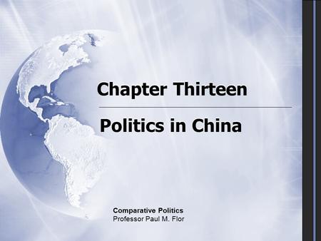 Chapter Thirteen Politics in China Comparative Politics