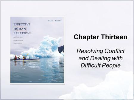 Resolving Conflict and Dealing with Difficult People