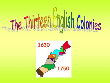 The Thirteen English Colonies