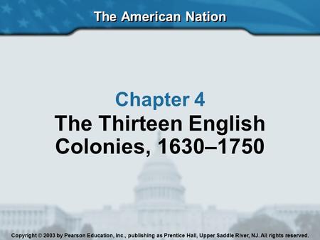 The Thirteen English Colonies, 1630–1750