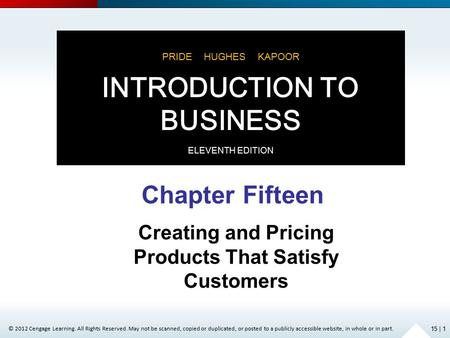 © 2012 Cengage Learning. All Rights Reserved. May not be scanned, copied or duplicated, or posted to a publicly accessible website, in whole or in part.