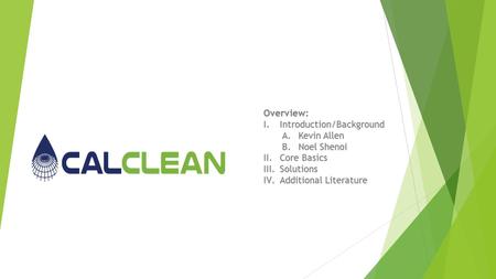 Overview: I.Introduction/Background A.Kevin Allen B.Noel Shenoi II.Core Basics III.Solutions IV.Additional Literature.