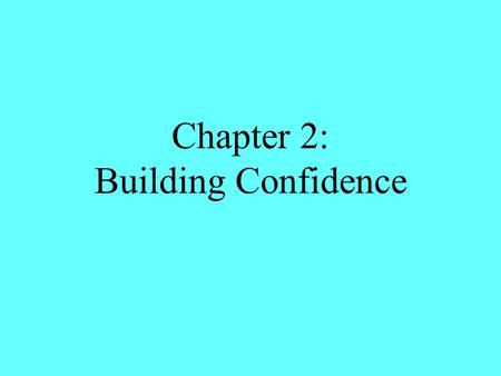 Chapter 2: Building Confidence