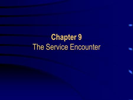 Chapter 9 The Service Encounter