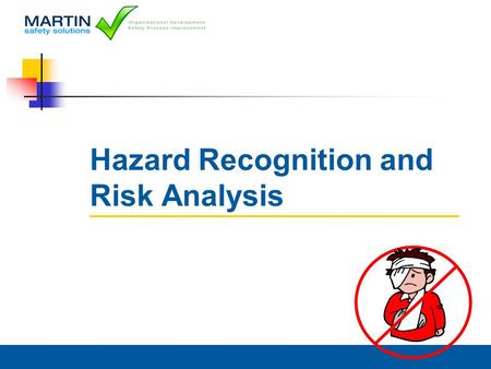 Hazard Recognition and Risk Analysis 2 Safety & Administration Fire Escape Route Gathering Place Room Hazards Restroom Locations Food Breaks Cell Phones.