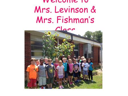 Welcome to Mrs. Levinson & Mrs. Fishman’s Class. Is 3 rd grade hard? Common Core Curriculum EVRC/Accelerated Reader Program Daily Writing Practice Vocabulary.