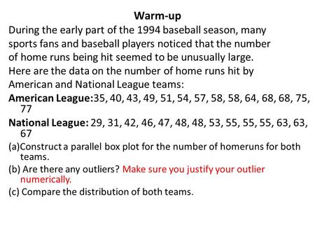 Warm-up During the early part of the 1994 baseball season, many