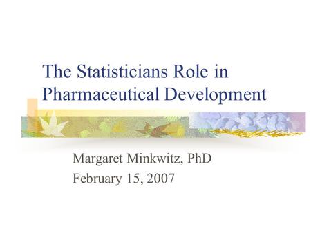 The Statisticians Role in Pharmaceutical Development