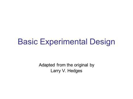 Basic Experimental Design