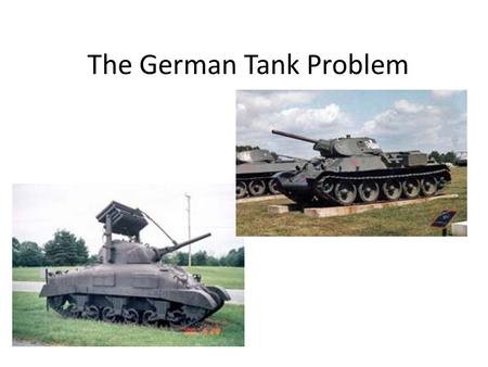 The German Tank Problem