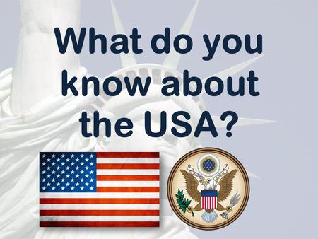 What do you know about the USA?