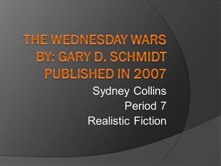 Sydney Collins Period 7 Realistic Fiction. The setting takes place on the third floor of Camillo Junior High during seventh grade. It is important because.